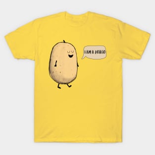 I Am A Potato! T-Shirt